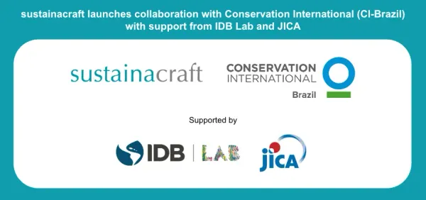 Sustainacraft launches collaboration with Conservation International (CI-Brazil) with support from IDB Lab and JICA